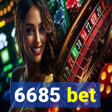 6685 bet